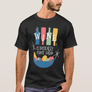 Wine Is Basically Fruit Salad Mid Century Modern T T-Shirt