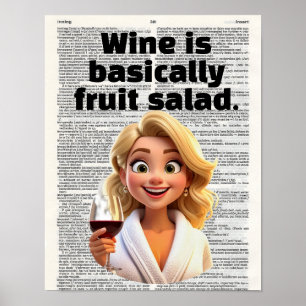 Wine is basically fruit salad poster