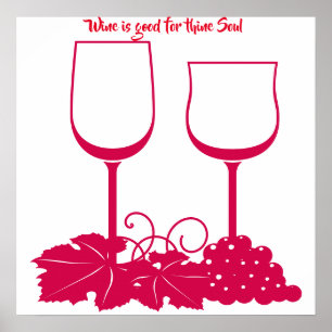 Wine is Good for Thine Soul Posters