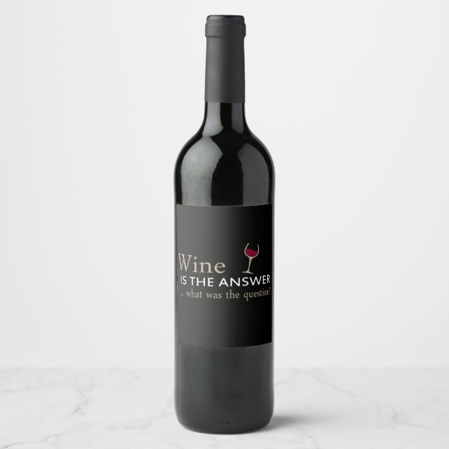 Wine is the answer funny wine quote wine label (Front)