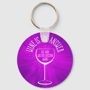 Wine Is The Answer Key Ring