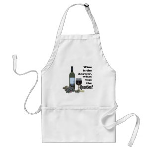 Wine is the answer, what was the Question?  Gifts Standard Apron