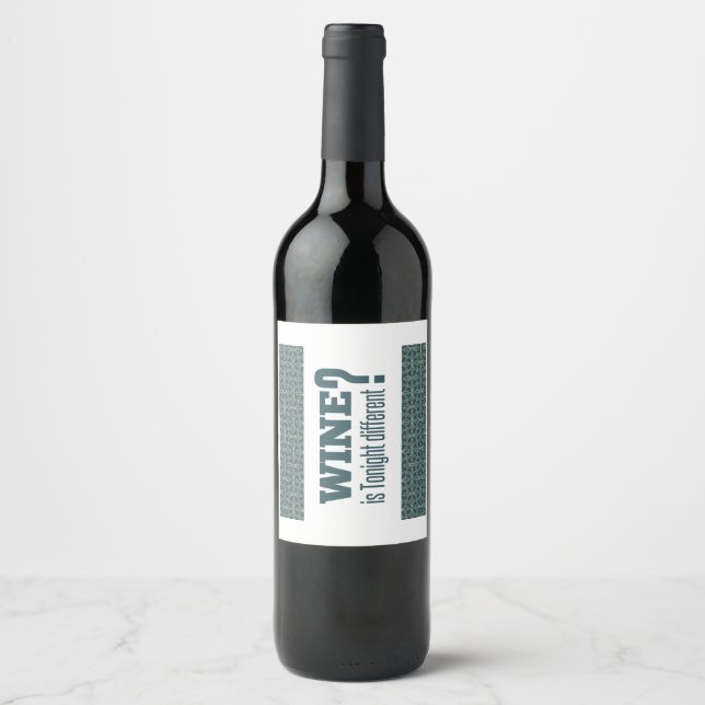 Wine is tonight different? Ma Nishtana? Passover  Label (Front)
