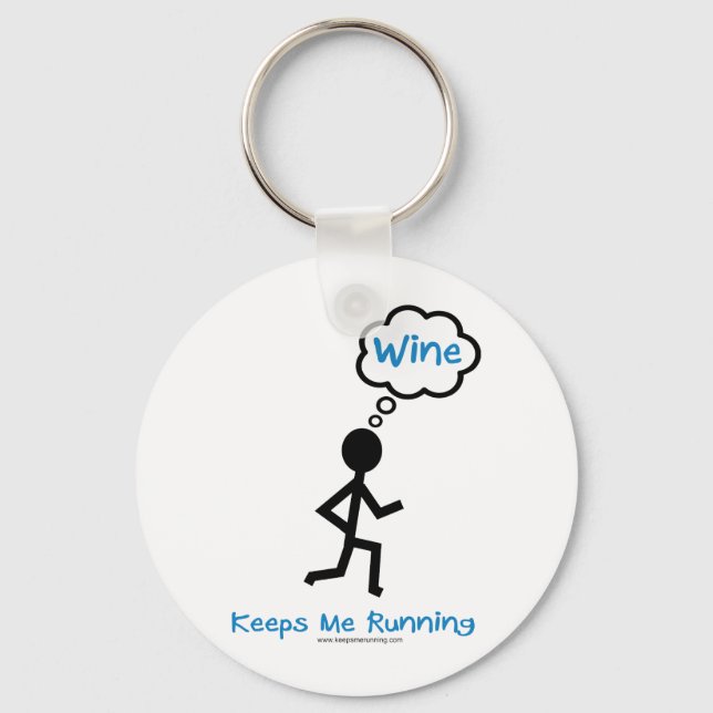 Wine - Keeps Me Running Key Ring (Front)