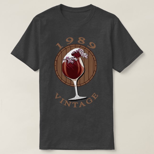 Wine Lover Birthday 1989 Vintage T-Shirt (Design Front)