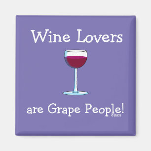 Wine Lovers Are Grape People Humourous Cartoon  Magnet
