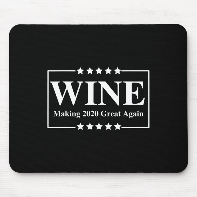 Wine Make Great Again - Trump Funny Republican Win Mouse Pad (Front)