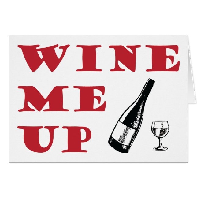 Wine Me Up Card (Front Horizontal)