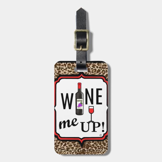 Wine Me Up! Luggage Tag (Front Vertical)