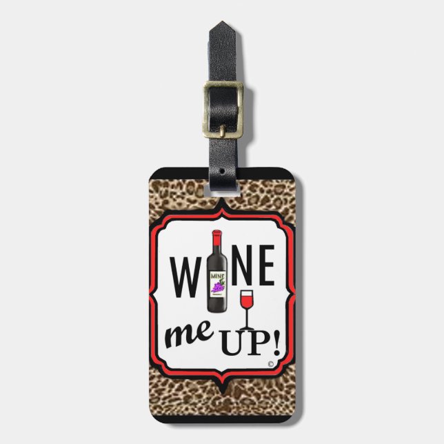 Wine Me Up! Luggage Tag (Front Vertical)