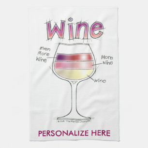 WINE, MORE WINE, EVEN MORE WINE TEA TOWEL