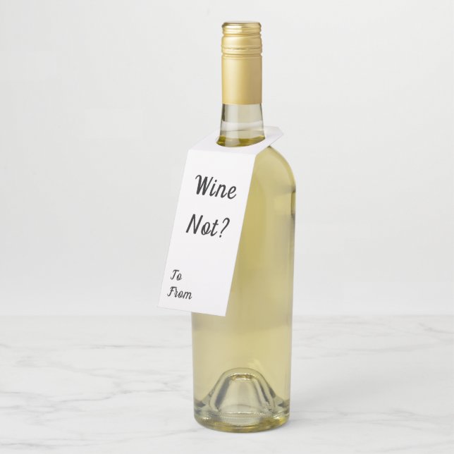 Wine Not? Funny Quote Bottle Tag (Angled)