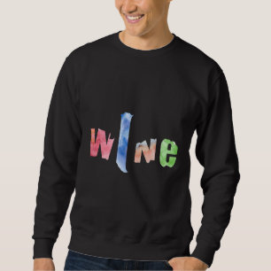 Wine O Clock Somewhere  42 Sweatshirt