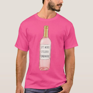 Wine O'Clock Somewhere T-Shirt