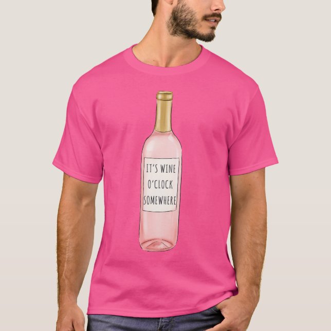 Wine O'Clock Somewhere T-Shirt (Front)