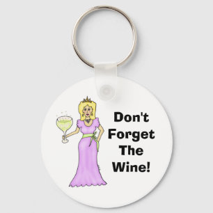 Wine Princess "Don't Forget The Wine" Key Ring