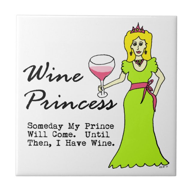 Wine Princess "Someday My Prince Will Come" Tile (Front)