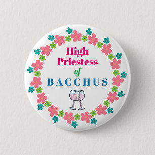 Wine Queen Funny Humourous Bacchus 6 Cm Round Badge