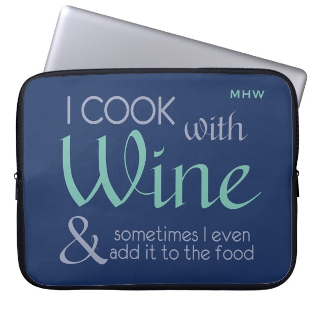 Wine Quote custom monogram laptop sleeves (Front)