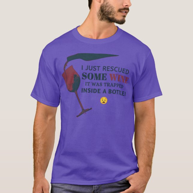 Wine Quote Wine Rescue T-Shirt (Front)