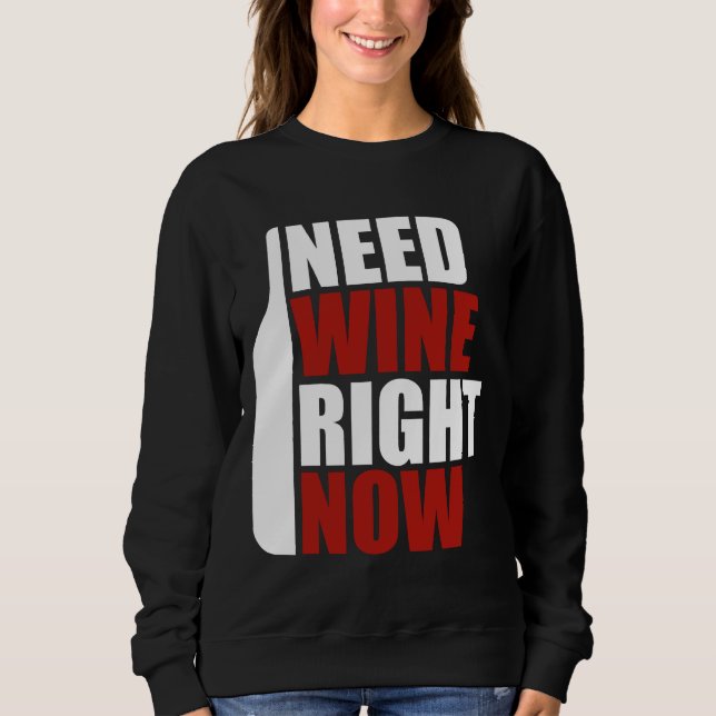 Wine Saying  46 Sweatshirt (Front)
