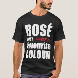 Wine Saying Rosé T-Shirt