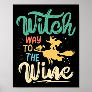 Wine Shirt For Women Witch Way To The Wine Funny H Poster