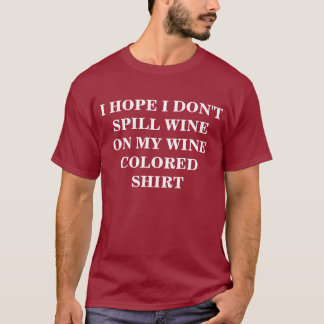 WINE SHIRT FOR...YOU?