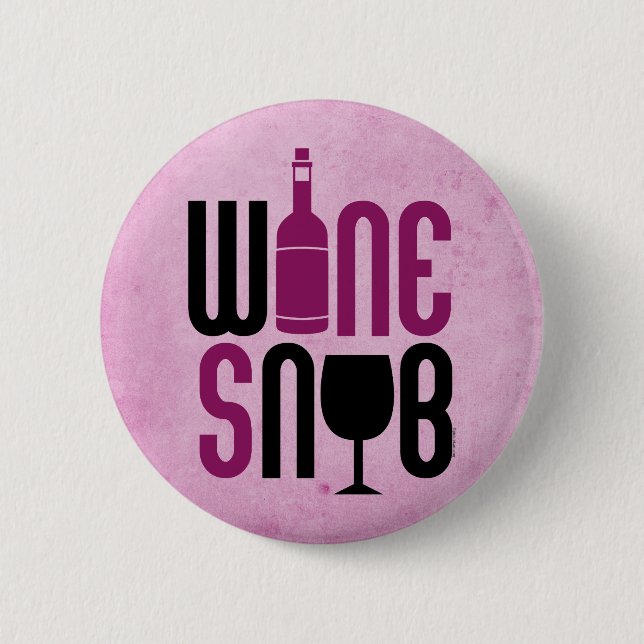 Wine Snob 6 Cm Round Badge (Front)