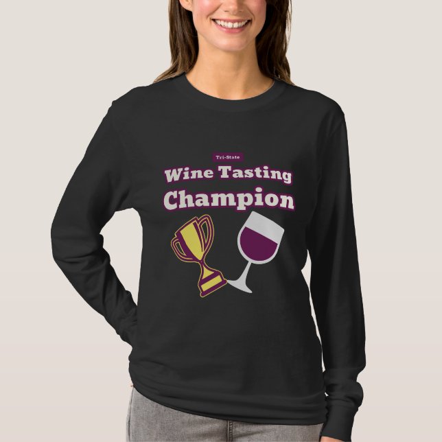 Wine Tasting Champion Design T-Shirt (Front)