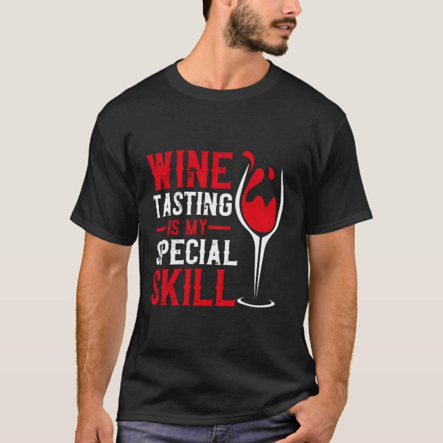 Wine Tasting Drinker Wine Drinking Dad Mum T-Shirt (Front)