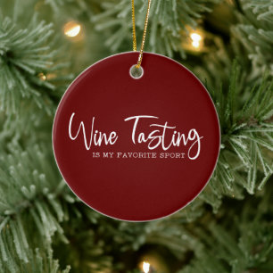 Wine Tasting is my Favourite Sport Ceramic Ornamen Tree Decoration