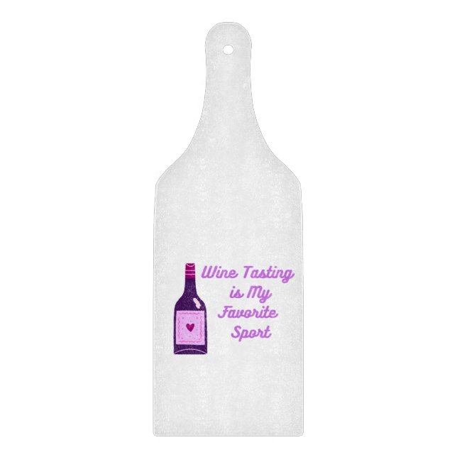 Wine Tasting is My Favourite Sport on a  Cutting Board (Front)