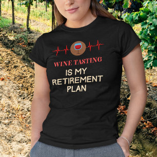 Wine Tasting Retirement T-Shirt