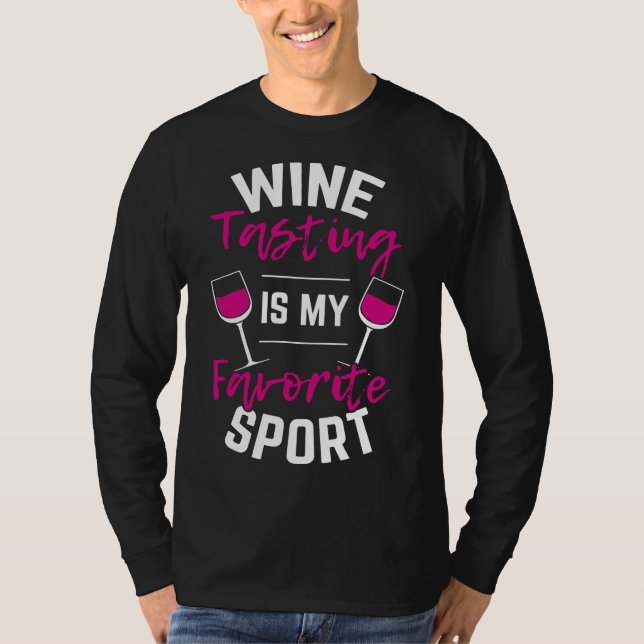 Wine Tasting Sport Drinking Wine T-Shirt (Front)