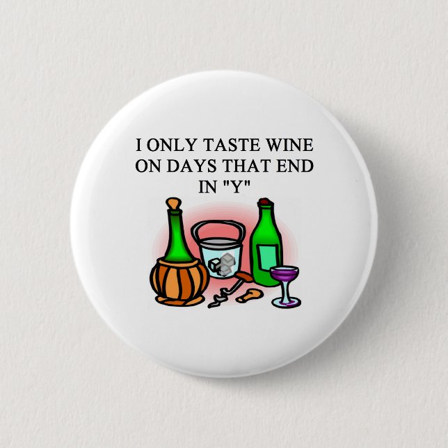 WINE tasting taster design 6 Cm Round Badge (Front)