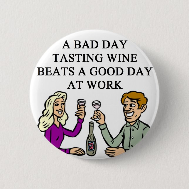 WINE tasting taster design 6 Cm Round Badge (Front)