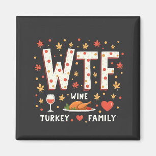 WIne Turkey Family Funny Thanksgiving  Magnet