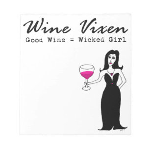 Wine Vixen "Good Wine = Wicked Girl" Notepad
