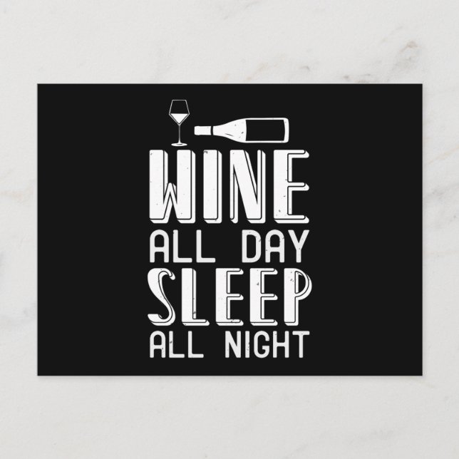 Wine - Wine All Day Sleep All Night Postcard (Front)