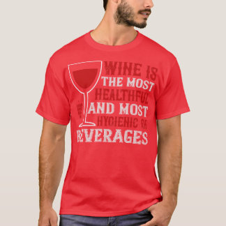 Wine Wine Is Most Healthful Of Beverages T-Shirt