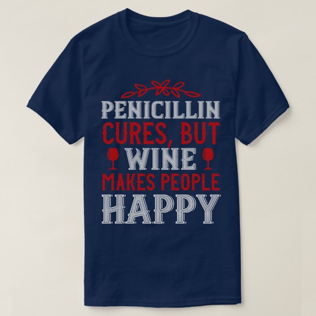 Wine Wine Makes Happy T-Shirt (Design Front)