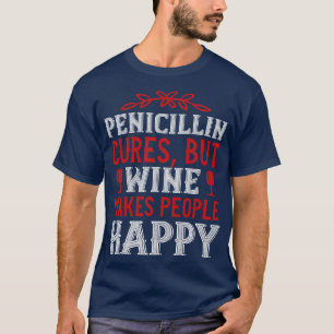 Wine Wine Makes Happy T-Shirt