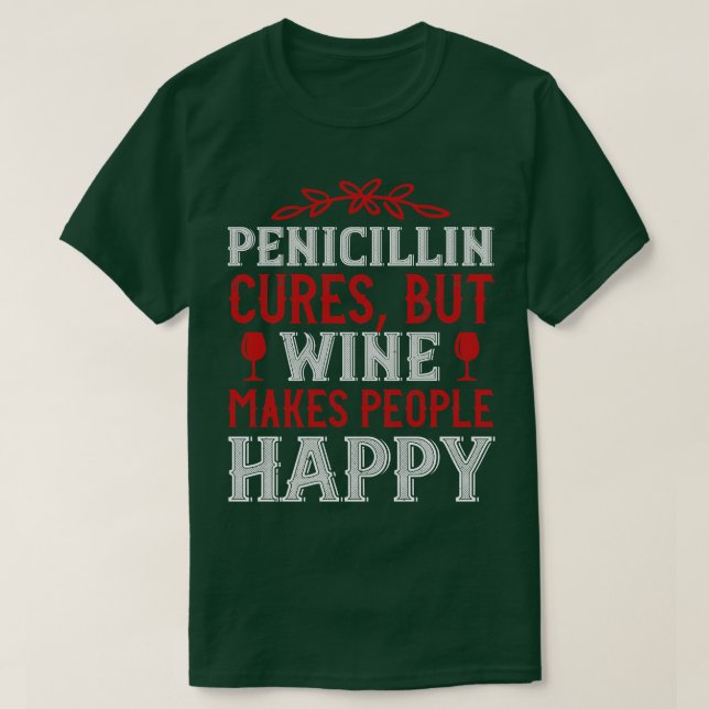 Wine Wine Makes Happy T-Shirt (Design Front)