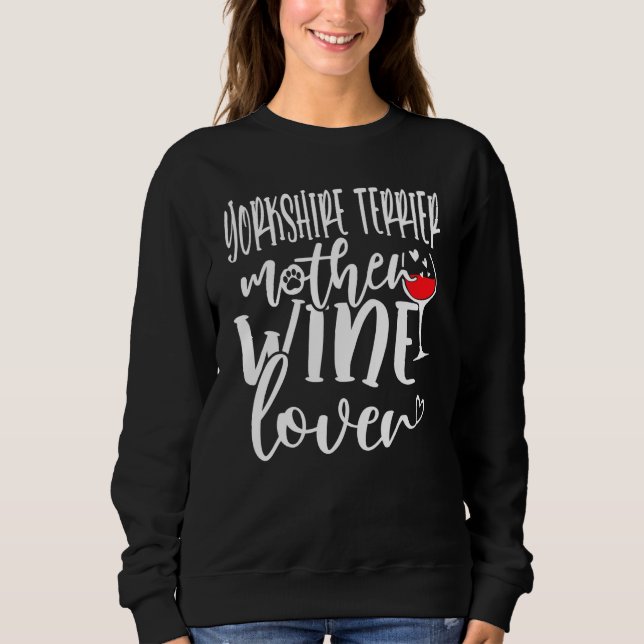 Wine  Yorkshire Terrier Mother Sweatshirt (Front)