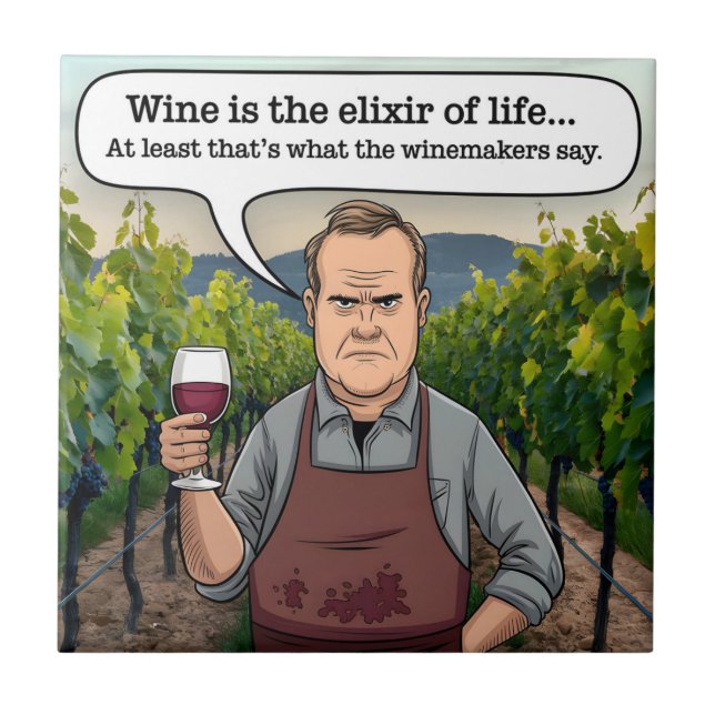 Winemaker Vineyard, Wine is the Elixir of Life Tile (Front)