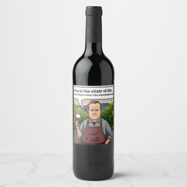 Winemaker Vineyard, Wine is the Elixir of Life Wine Label (Front)