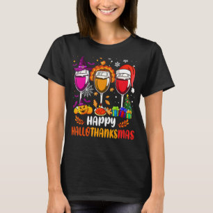 Wines Glass Thankgiving Funny Happy Hallothanksmas T-Shirt