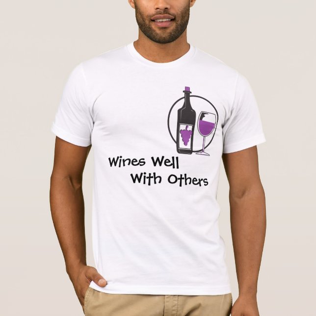 Wines Well With Others T-Shirt (Front)
