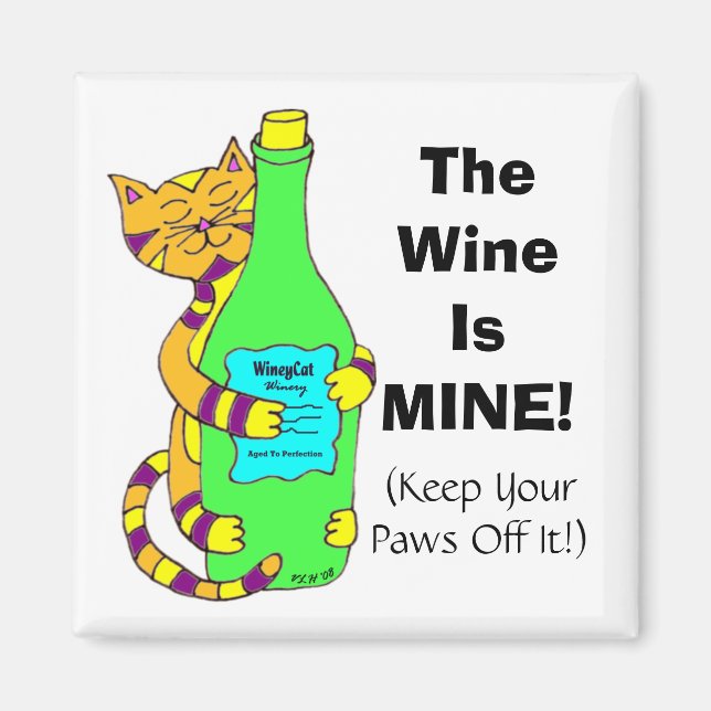 WineyCat "The Wine Is MINE!" Fridge Magnet (Front)